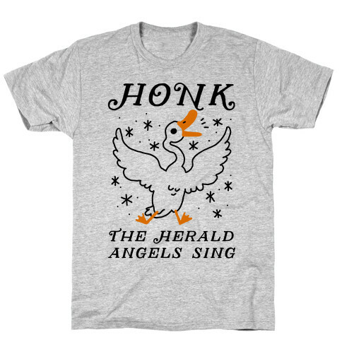 Honk The Herald Angels Sing! T-Shirt