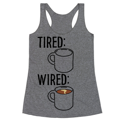 Tired and Wired Coffee Parody Racerback Tank Top