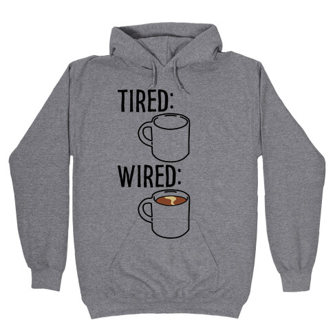 Tired and Wired Coffee Parody Hooded Sweatshirt