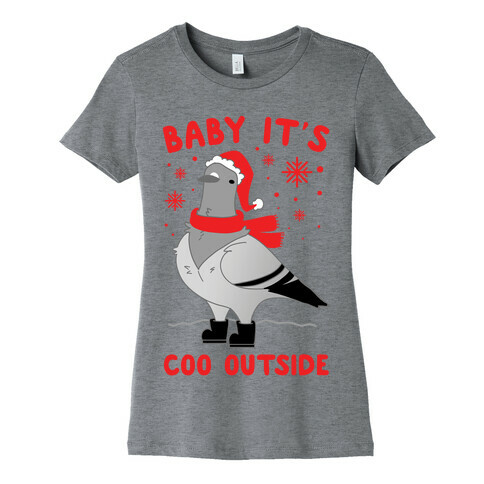 Baby It's Coo Outside Womens T-Shirt