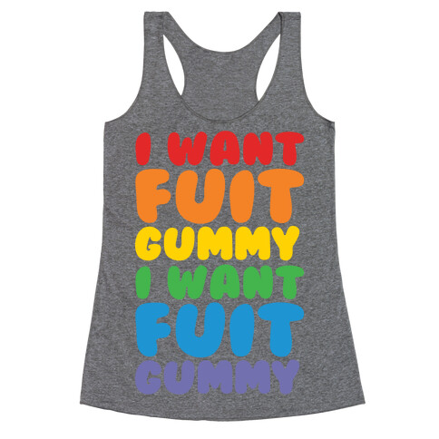 I Want Fuit Gummy Racerback Tank Top