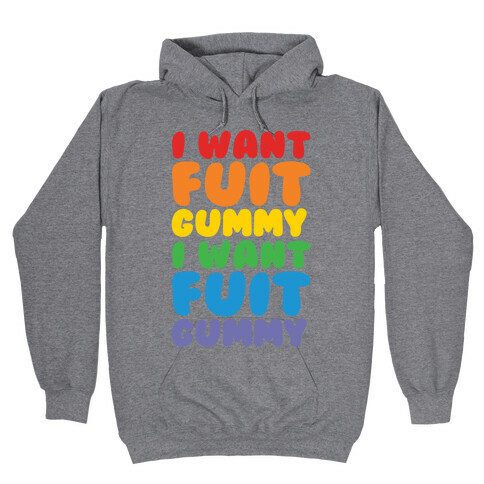 I Want Fuit Gummy Hooded Sweatshirt