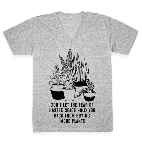 Don't Let the Fear of Limited Space Hold You Back From Buying More Plants V-Neck Tee Shirt