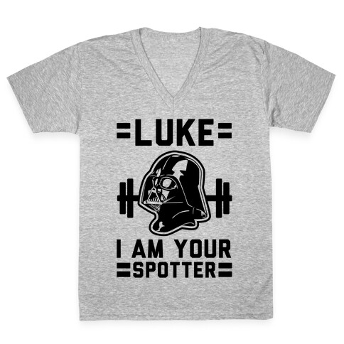 Luke I am Your Spotter V-Neck Tee Shirt