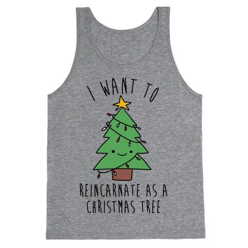 I Want To Reincarnate as a Christmas Tree Tank Top