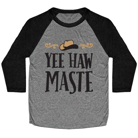 Yee Hawmaste Namaste Baseball Tee