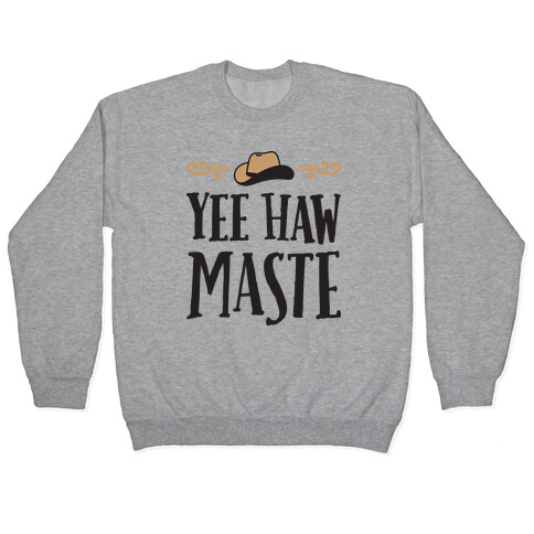 Yee Hawmaste Namaste Pullover