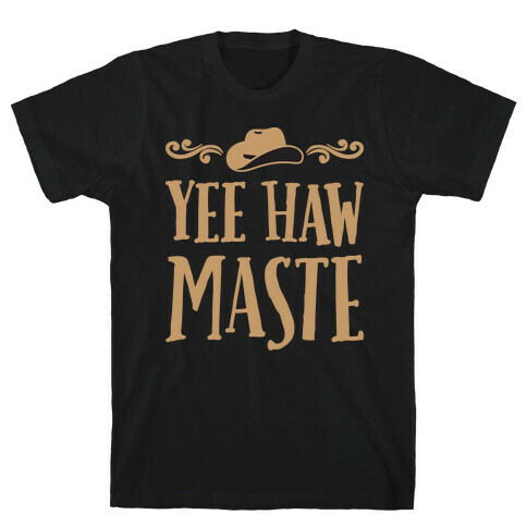 Yee Hawmaste Namaste T-Shirt