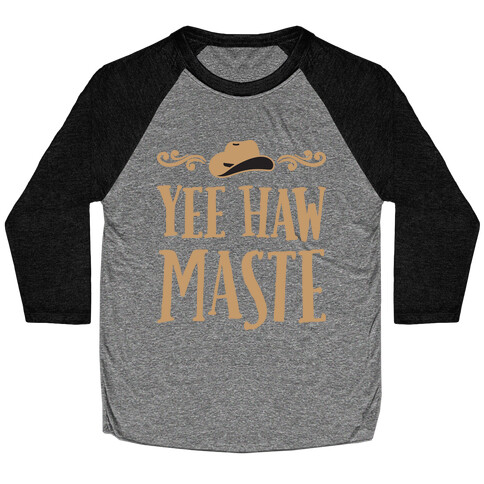 Yee Hawmaste Namaste Baseball Tee