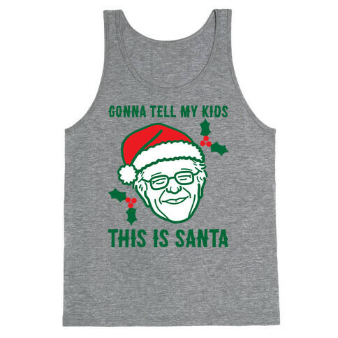 Gonna Tell My Kids This Is Santa (Bernie) Tank Top