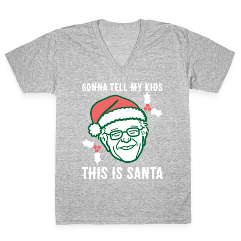 Gonna Tell My Kids This Is Santa (Bernie) V-Neck Tee Shirt