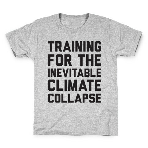 Training For The Inevitable Climate Collapse Kids T-Shirt