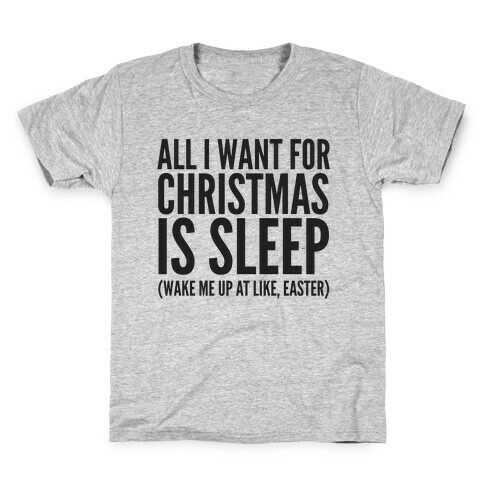 All I Want For Christmas Is Sleep Kids T-Shirt