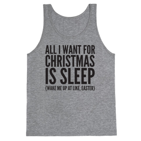 All I Want For Christmas Is Sleep Tank Top
