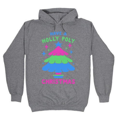 Have a Holly Poly Christmas Hooded Sweatshirt