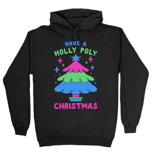 Have a Holly Poly Christmas Hooded Sweatshirt