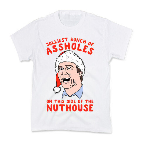 Jolliest Bunch Of Assholes On This Side Of The Nuthouse Kids T-Shirt