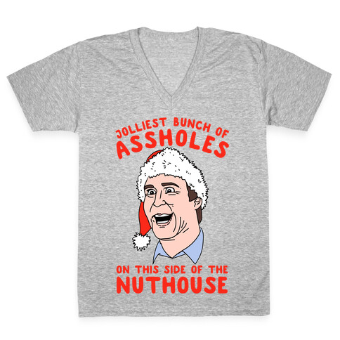 Jolliest Bunch Of Assholes On This Side Of The Nuthouse V-Neck Tee Shirt