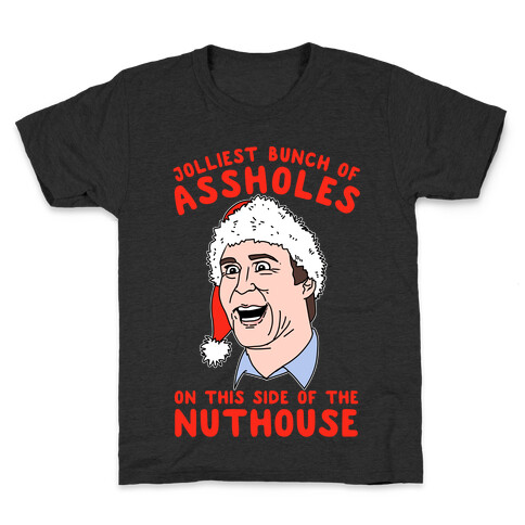 Jolliest Bunch Of Assholes On This Side Of The Nuthouse Kids T-Shirt