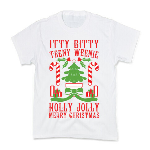 Itty Bitty Teeny Weenie Holly Jolly Merry Christmas Kids T-Shirt