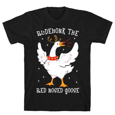 Rudehonk The Red Nosed Goose T-Shirt