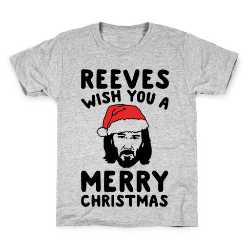 Reeves Wish You A Merry Christmas Parody Kids T-Shirt