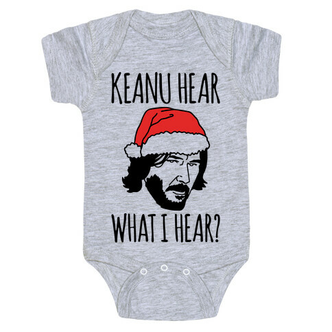 Keanu Hear What I Hear Parody Baby One-Piece