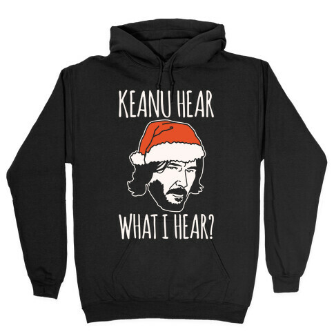 Keanu Hear What I Hear Parody White Print Hooded Sweatshirt