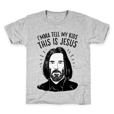 I'mma Tell My Kids This Is Jesus  Kids T-Shirt