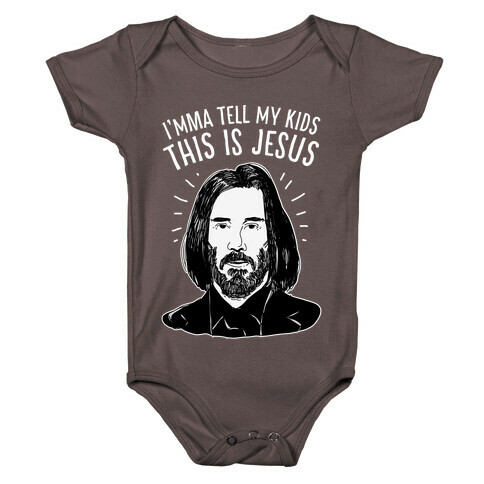 I'mma Tell My Kids This Is Jesus  Baby One-Piece
