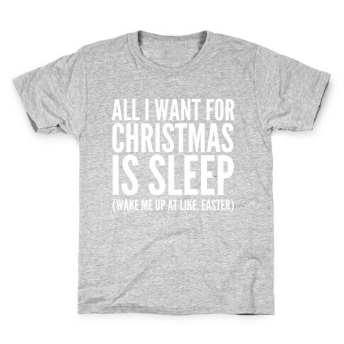 All I Want For Christmas Is Sleep Kids T-Shirt