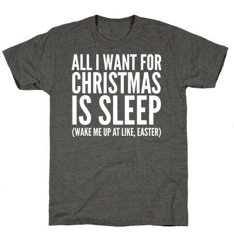 All I Want For Christmas Is Sleep T-Shirt