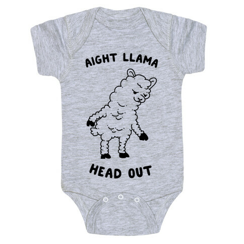 Aight Llama Head Out  Baby One-Piece