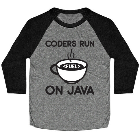 Coders Run On Java Baseball Tee