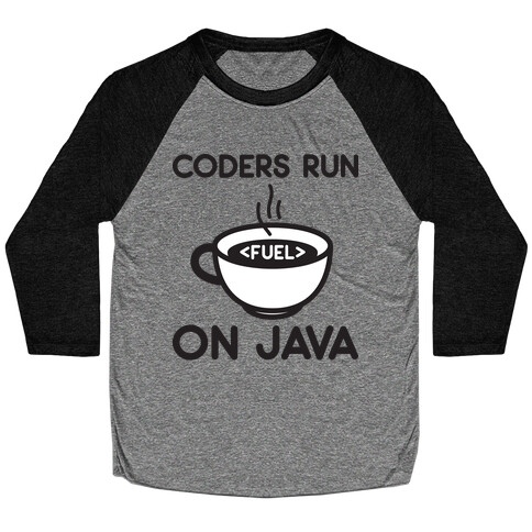 Coders Run On Java Baseball Tee