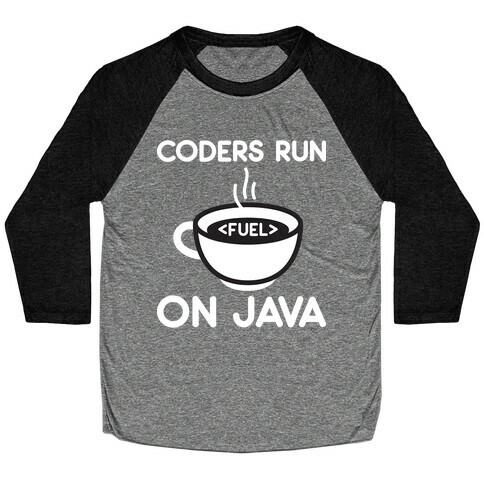 Coders Run On Java Baseball Tee