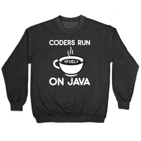 Coders Run On Java Pullover