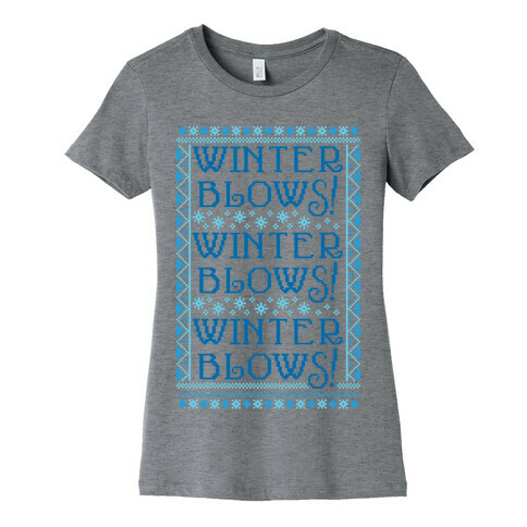 Winter Blows! Winter Blows! Winter Blows! Womens T-Shirt