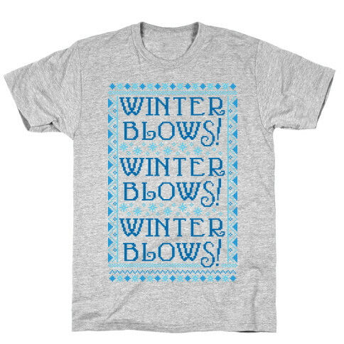 Winter Blows! Winter Blows! Winter Blows! T-Shirt