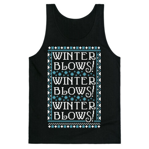 Winter Blows! Winter Blows! Winter Blows! Tank Top