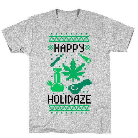 Happy Holidaze  T-Shirt