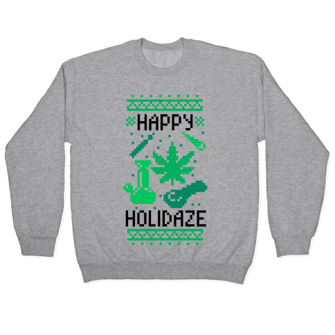 Happy Holidaze  Pullover