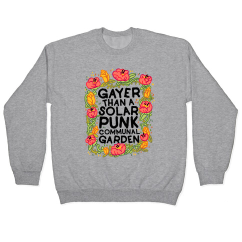 Gayer Than a Solar Punk Communal Garden Pullover