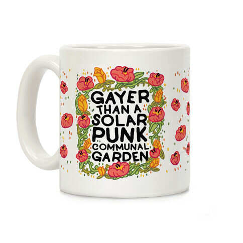 Gayer Than a Solar Punk Communal Garden Coffee Mug