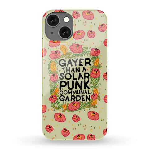 Gayer Than a Solar Punk Communal Garden Phone Case