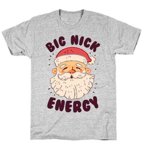 Big Nick Energy T-Shirt