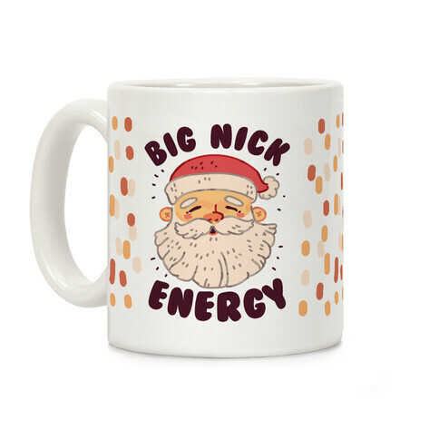 Big Nick Energy Coffee Mug