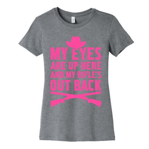 My Eyes Are Up Here Womens T-Shirt