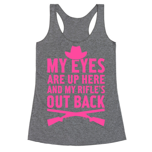 My Eyes Are Up Here Racerback Tank Top