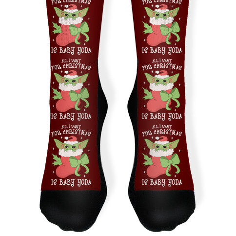 All I Want For Christmas Is Baby Yoda Sock